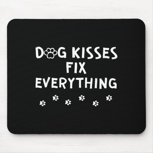 Dog Kisses Fix Everything Mousepad (Vorne)