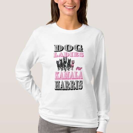 Dog Ladys für Kamala Harris T-Shirt (Vorderseite)