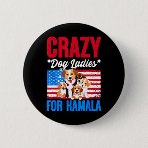 Dog Ladys für Kamala Harris US Präsident Dog Own Button