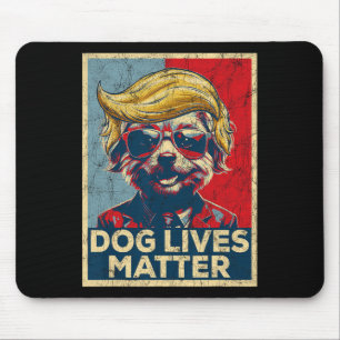 Dog Lives Problem Trump gewinnt Trump Präsident 20 Mousepad