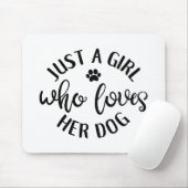 Dog Lover Design Just A Girl Who Loves Her Dog Mousepad (Mit Mouse)
