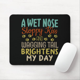 Dog Lover Nasse, schlampiges Kiss-Zitat Mousepad