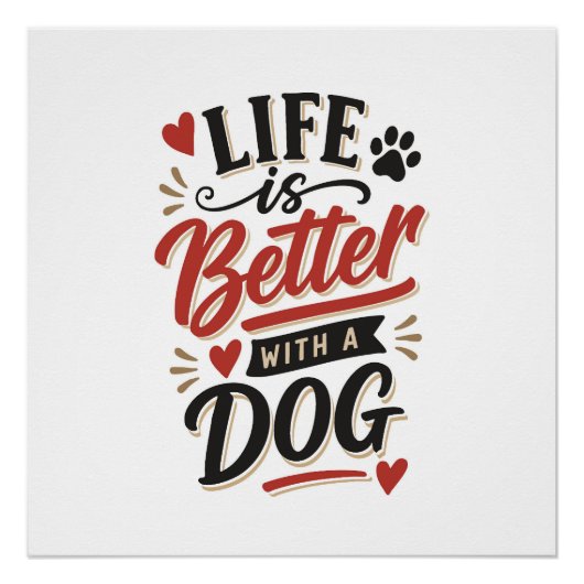 Dog Lover Wall Art - Life is Better with a Dog Red Poster (Vorderseite)