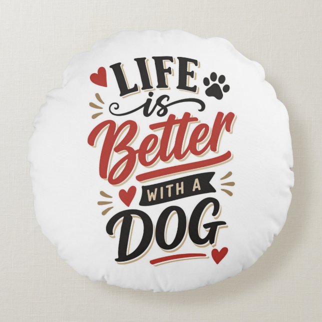 Dog Lover Wall Art - Life is Better with a Dog Red Rundes Kissen (Vorderseite)