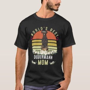 Dog Mama Funny, die beste Dobermann-Mama der Welt T-Shirt