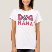 Dog Mama-Pet-Funny T-Shirt (Vorderseite)