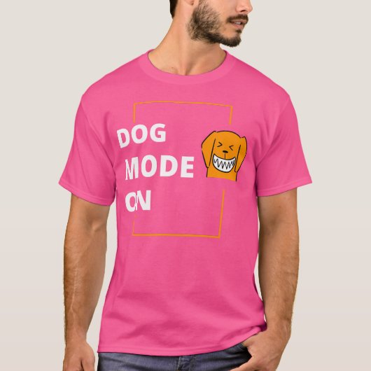 Dog-Modus eingeschaltet T-Shirt (Vorderseite)
