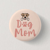 Dog Mom  Button (Vorderseite)