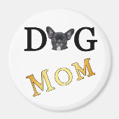 Dog Mom Frenchie Lovers Magnet (Vorne)