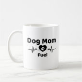 Dog Mom Fuel Mug Kaffeetasse (Links)