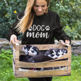Dog Mom Gift for Dog Lover Sweatshirt