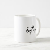 Dog mom kaffeetasse (VorderseiteRechts)