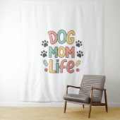 Dog Mom Life - Pawsitively Perfect Collection Wandteppich (Beispiel)