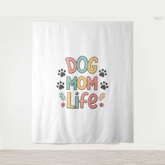 Dog Mom Life - Pawsitively Perfect Collection Wandteppich (Vorderseite)