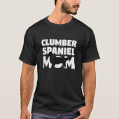 Dog Mother Gift Clumber Spaniel Mama Funny Clumber T-Shirt (Vorderseite)
