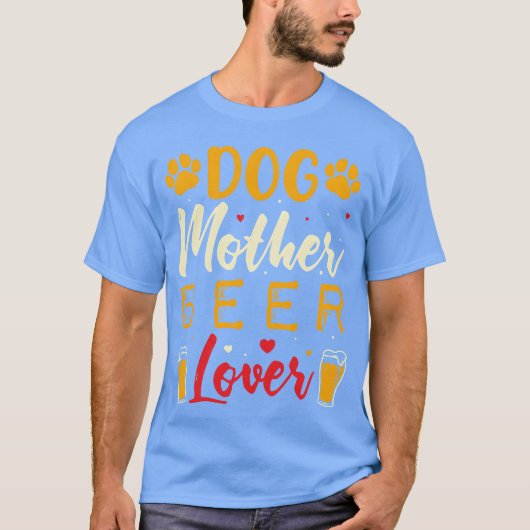 Dog Mutter Beer Lover Freund T-Shirt (Vorderseite)