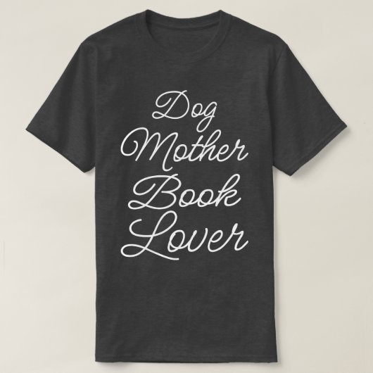 Dog Mutter Buch Lover II T-Shirt (Design vorne)