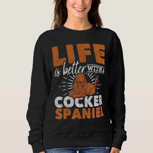 Dog Owner Dog     With A Cocker Spaniel Sweatshirt (Vorderseite)