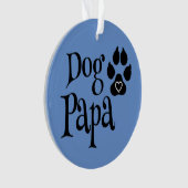 Dog Papa Hundeliebhaber Papa Ornament (Vorderseite)