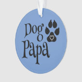 Dog Papa Hundeliebhaber Papa Ornament (Vorderseite)