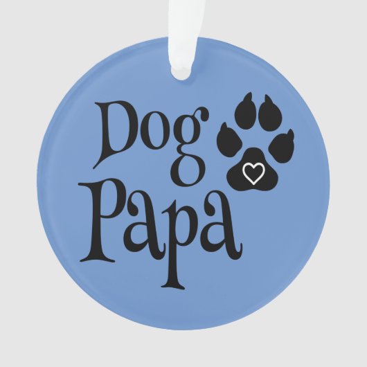 Dog Papa Hundeliebhaber Papa Ornament (Vorderseite)