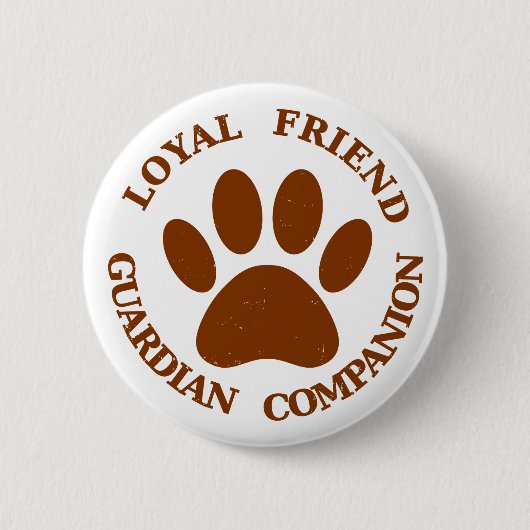 Dog Paw Loyal Friend Button (Vorderseite)
