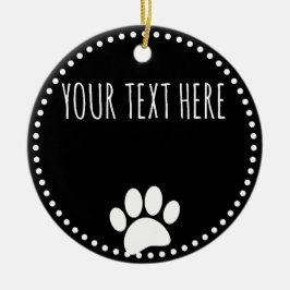 Dog Paw Print Custom Text Black Keramik Ornament