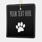 Dog Paw Print Custom Text Black Keramikornament (Links)