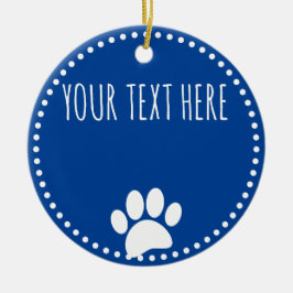 Dog Paw Print Custom Text Blue Keramik Ornament