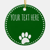 Dog Paw Print Custom Text Green Keramik Ornament (Vorne)