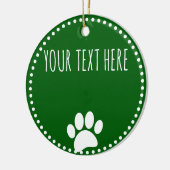 Dog Paw Print Custom Text Green Keramik Ornament (Links)