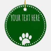 Dog Paw Print Custom Text Green Keramik Ornament (Hinten)