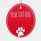 Dog Paw Print Custom Text Red Keramik Ornament (Links)