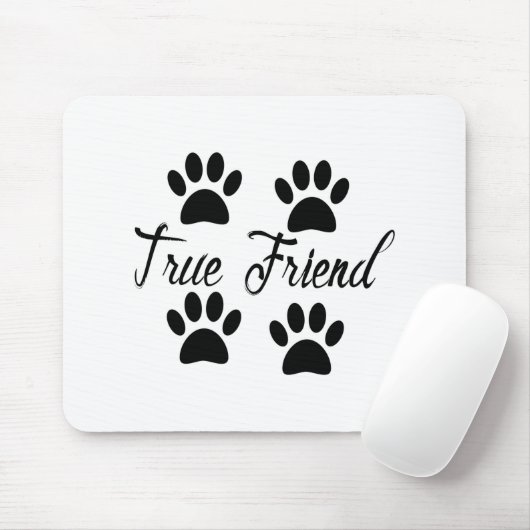 Dog Paw Print True Friends Text Mousepad (Mit Mouse)