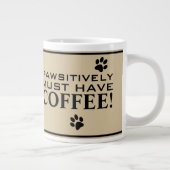 Dog Paw Print Typografy Coffee Lover's Specialty Jumbo-Tasse (Rechts)