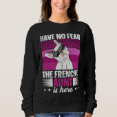 Dog Quote for a Frenchie aunt Sweatshirt (Vorderseite)