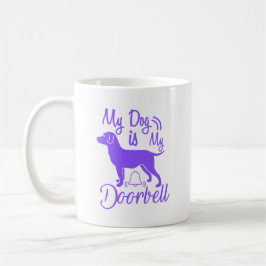 Dog Quote: My Dog is My Doorbell Kaffeetasse