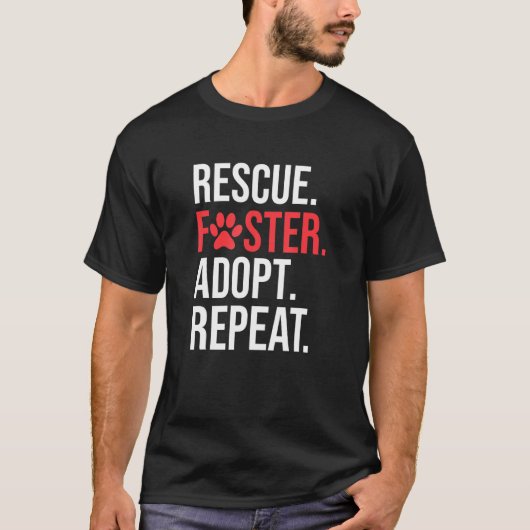 Dog Rescue Foster Adoptierte Wiederholen Paw Print T-Shirt (Vorderseite)