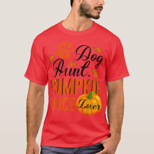 Dog Tante Pumpkin Gewürz Lover Niedlich Fall Fraue T-Shirt