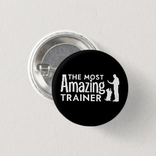 Dog Trainer Die Phantastischsten Trainer Funny Ges Button