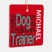 Dog Trainer Extraordinaire CUSTOM Keramikornament (Rechts)