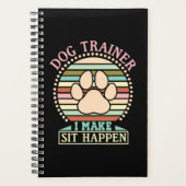 Dog Trainer I Make Sit Happen Planer (Vorderseite)