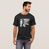 Dog Trainer Ich mache Sit Happen Dog Besitzer Dog  T-Shirt (Vorne ganz)