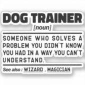 Dog Trainer Noun Cool Training Worker Funny Sprich Aufkleber (Vorderseite)