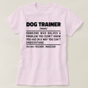 Dog Trainer Noun Cool Training Worker Funny Sprich T-Shirt