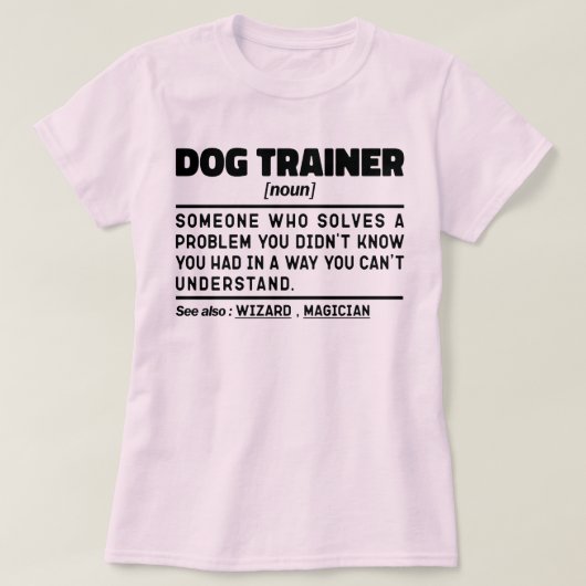 Dog Trainer Noun Cool Training Worker Funny Sprich T-Shirt (Design vorne)