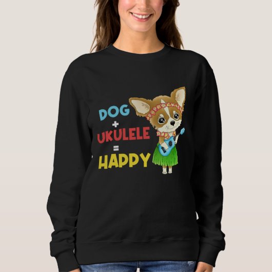 Dog + Ukulele Happy Musician Ukulele Player Sweatshirt (Vorderseite)