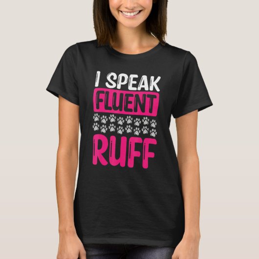 Dog Walker I speak fluent ruff Professional Dog Si T-Shirt (Vorderseite)