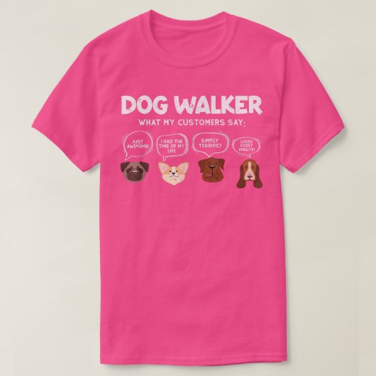 Dog Walker What My Customer Says Cute Puppies Face T-Shirt (Design vorne)