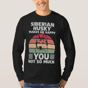 Dog Zitat sibirischer Husky macht mich glücklich T-Shirt